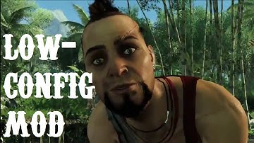 Far Cry 3 - Ultra Low Configuration Mod