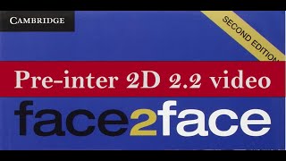 Pre-Intermediate 2D 2.2 F2F