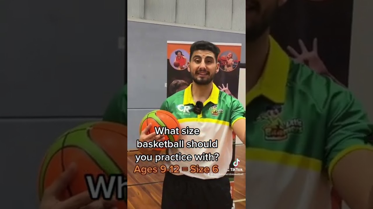 What size basketball should you get your child before they start practising?