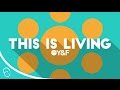 Hillsong Young & Free - This is Living (Lyric Video) (HD)