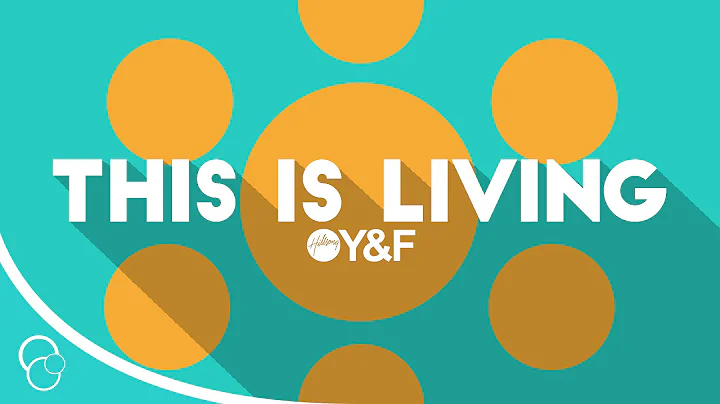 Hillsong Young & Free - This is Living (Lyric Video) (HD)