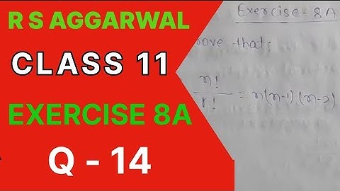 Permutation Ex 8A / Qno 14  R S Aggarwal Class 11th Math