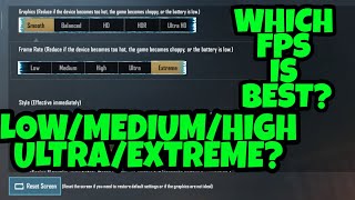 Pubg Mobile - Which Fps Is Best Low,Medium,High? | What's The Use Of Low,Medium,High,Ultra,Extreme?