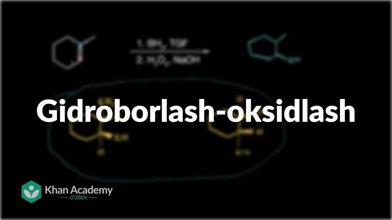 Gidroborlash-oksidlash | Alkenlar va alkinlar | Organik kimyo