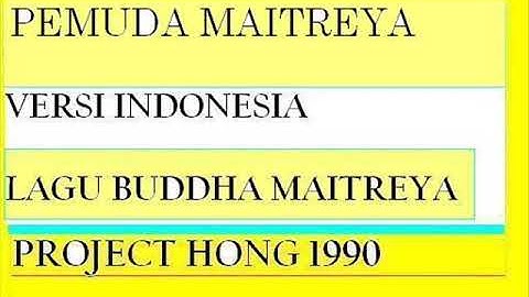 PEMUDA MAITREYA VERSI INDONESIA - LAGU BUDDHA MAITREYA