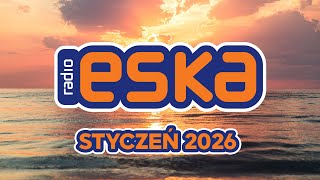 Hity Eska 2026 Styczeń * Najnowsze Przeboje z Radia 2026 * Najlepsza radiowa muzyka 2026 *