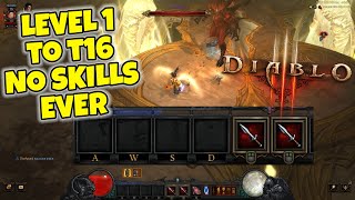 Can you beat T16 Diablo 3 without ever equipping a single skill?