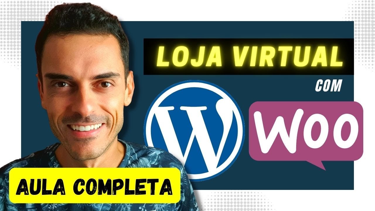 (AULÃO) Loja Virtual Completa com WordPress e WooCommerce