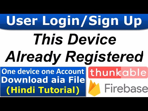 Device Already Registered, Thunkable One Device One Account user Login and Signup App creation