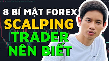 8 Mẹo Bí Mật Giao Dịch Scalping Vàng của Ad Gió DNI - Hãy Biết Ngay Trước Khi Mới Trade Forex