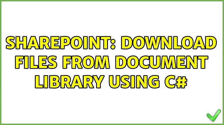 Sharepoint: Download files from document library using C# (4 Solutions!!)