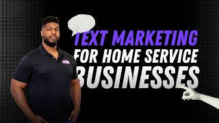 How Text Message Marketing Can Explode Your Home Service Business!