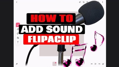 Adding Sound To Flipaclip Animation The right way Tutorial [VERY EASY]