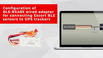 How to configure BLE-RS485 wired adapter for connecting Escort BLE sensor to GPS trackers