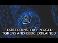 STABLECOIN vs. FIAT?? Stablecoins vs. Fiat-Pegged Tokens And CBDC Explained