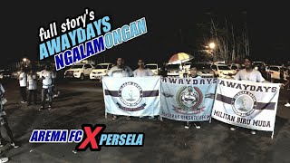 L.A MANIA AWAYDAYS MALANG - AREMA FC X PERSELA || DailySuporter
