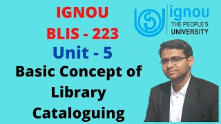 IGNOU BLIS 223 Unit 5 - Basic Concept of Library Cataloging. #IGNOU_BLIS
