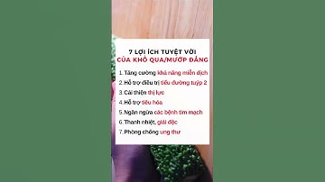 7 lợi ích tuyệt vời của khổ qua mướp đắng | Ds Đại Minh #shorts #dsdaiminh #muopdang #khổqua