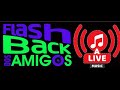Flash Back Dos Amigos (A LIVE)