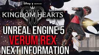 Kingdom Hearts 4 News - Unreal Engine 5, Verum Rex, Next Information & More!