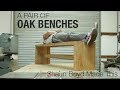 Building a pair of Oak Benches - Shaun Boyd Made This Building a pair of Oak Benches - Shaun Boyd Made This