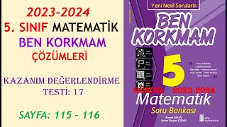 5. Sinif Ben Korkmam Kosb, Kazanim Değerlendi̇rme Testi̇ 17, Sayfa 115 - 116