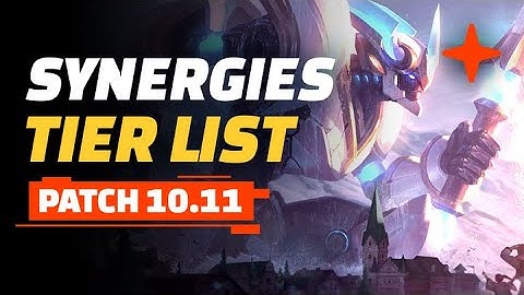 Strongest Synergies Tier List Guide - Teamfight Tactics Patch 10.11