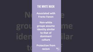 White Mask | 60 Second Sociology (Culture and Identity)