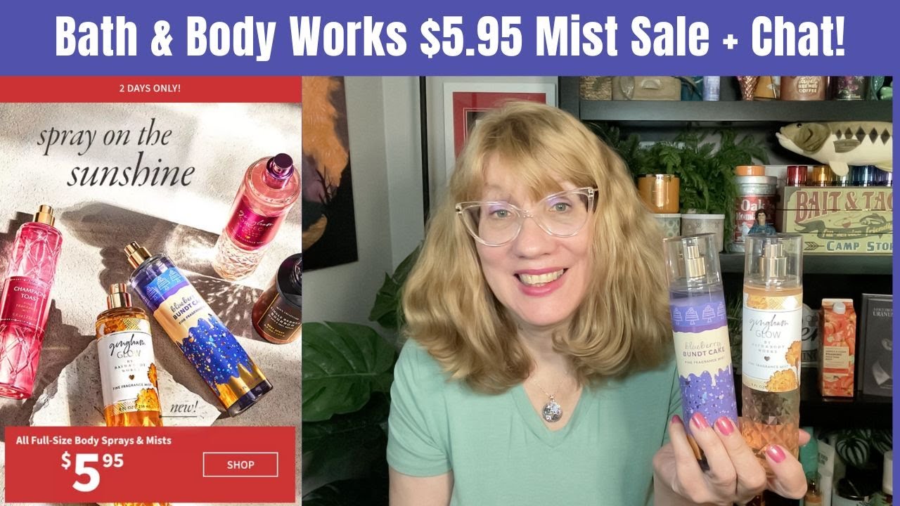 Bath & Body Works $5.95 Mist Sale + Chat! - YouTube