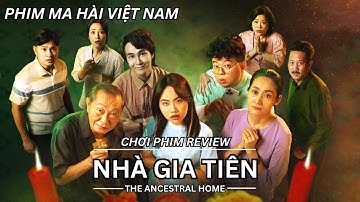 REVIEW PHIM: NHÀ GIA TIÊN - PHIM MA HÀI VIỆT NAM