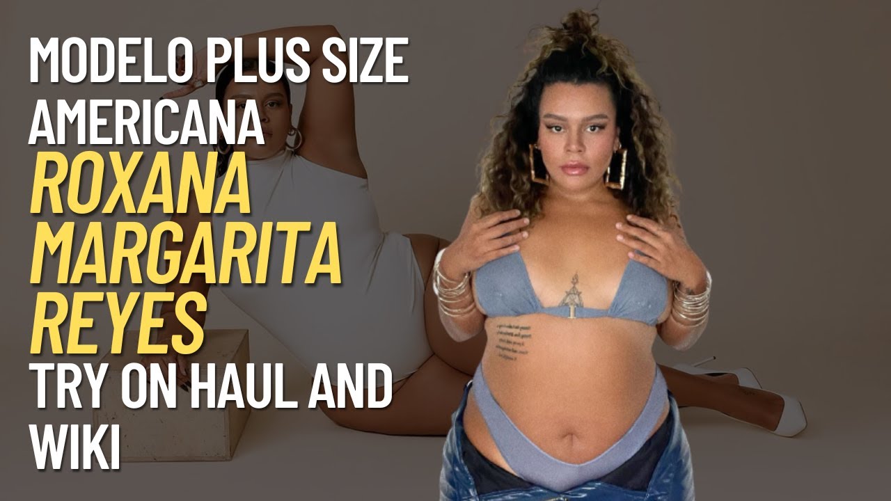 👙 Roxana Margarita Reyes Americana Modelo plus size wiki e biografia