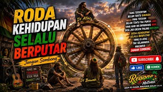 RODA KEHIDUPAN SELALU BERPUTAR 🌴 | Lagu Reggae Motivasi Paling Menyentuh 2026#reggae 