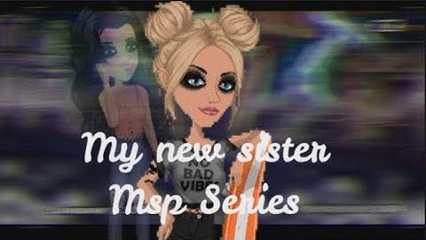My new sister msp series intro