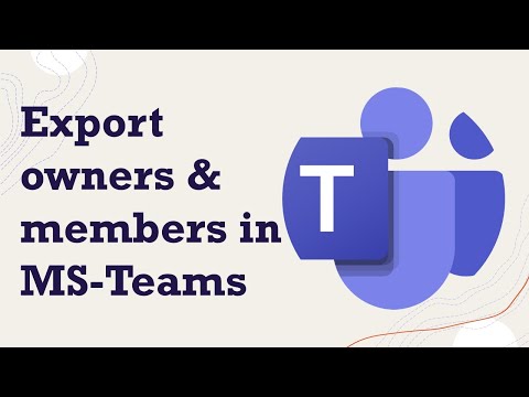 How to Export Members in MS-Teams | Export Members in Microsoft Teams | List MS-Teams Members