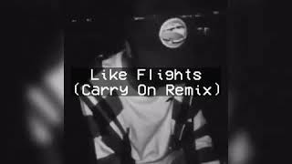 Autumn XO - Like Flights (Carry On Remix)