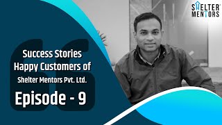 Success Stories | Happy Customer of Shelter Mentors Pvt Ltd | Episode 9- Bhalchandra Upvan, Punawale