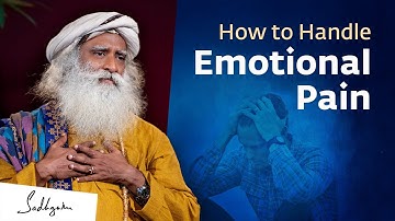 How To Handle Emotional Pain #UnplugWithSadhguru