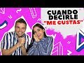 ¿CUÁNDO ES EL MOMENTO PARA DECIRLE “ME GUSTAS”? - SÍ VALE ESPERAR