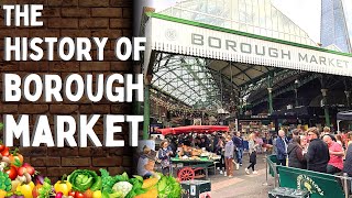 The History of Borough Market, SE1