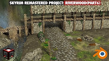 Skyrim remastered: Riverwood in blender (part6)