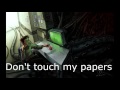 blinch - Don't touch my papers [Please, don't touch anything OST]