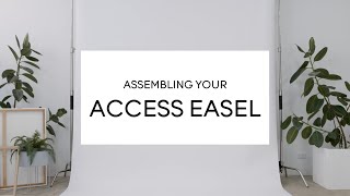 Assembling Your ACCESS EASEL - Artristic⢠Rotating Studio Easel
