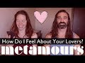 What are our relationships with metamours || Polyamory Relationship Dynamics