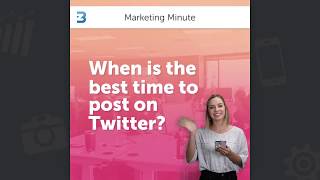 When is the Best Time to Post on Twitter | Marketing Minute #004