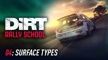 Lesson 04: Surface Types - DiRT Rally School
