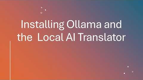 Installing Ollama and the Local AI Translator