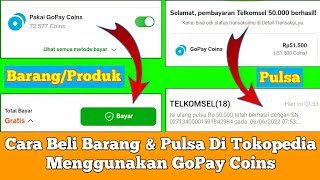 CARA BELI BARANG \u0026 PULSA DI TOKOPEDIA MENGGUNAKAN GOPAY COINS