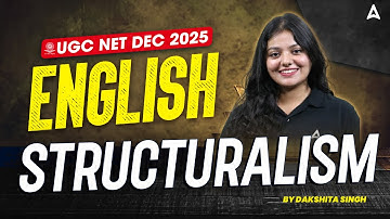 UGC NET English Literature | UGC NET English Structuralism By Dakshita Singh