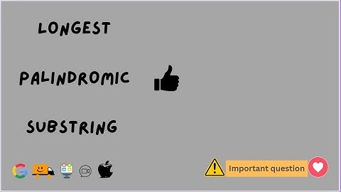 Longest Palindromic Substring GFG | Easy Explanation in 5 mins
