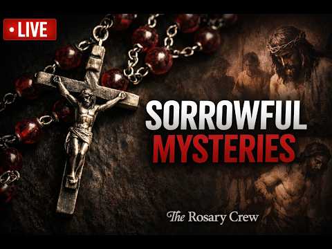 Live Rosary- Sorrowful Mysteries